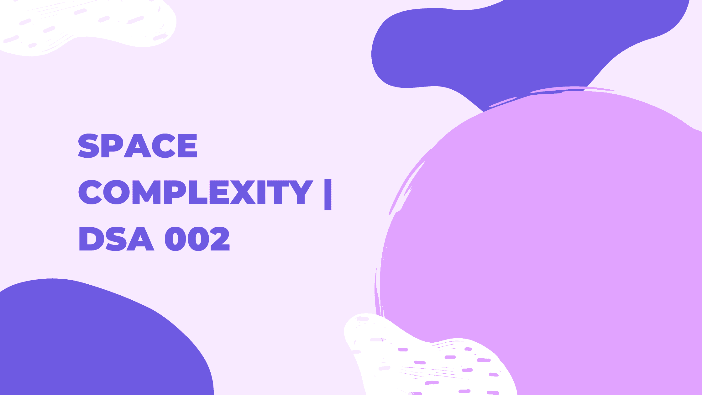 Space Complexity: Measure your Code Performance | DSA 002