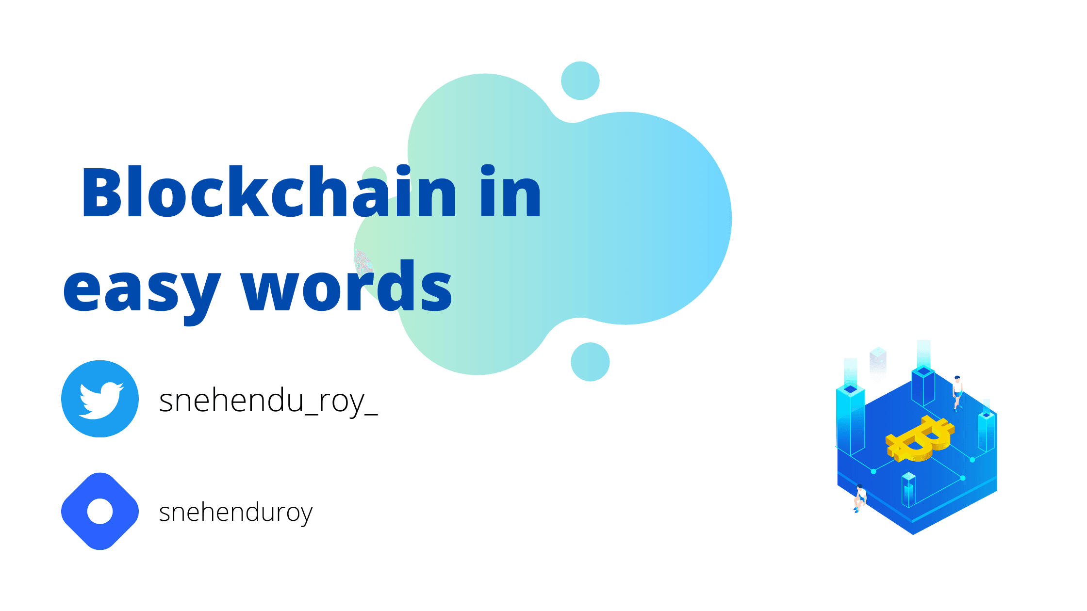 Blockchain Explained in Easy Words!