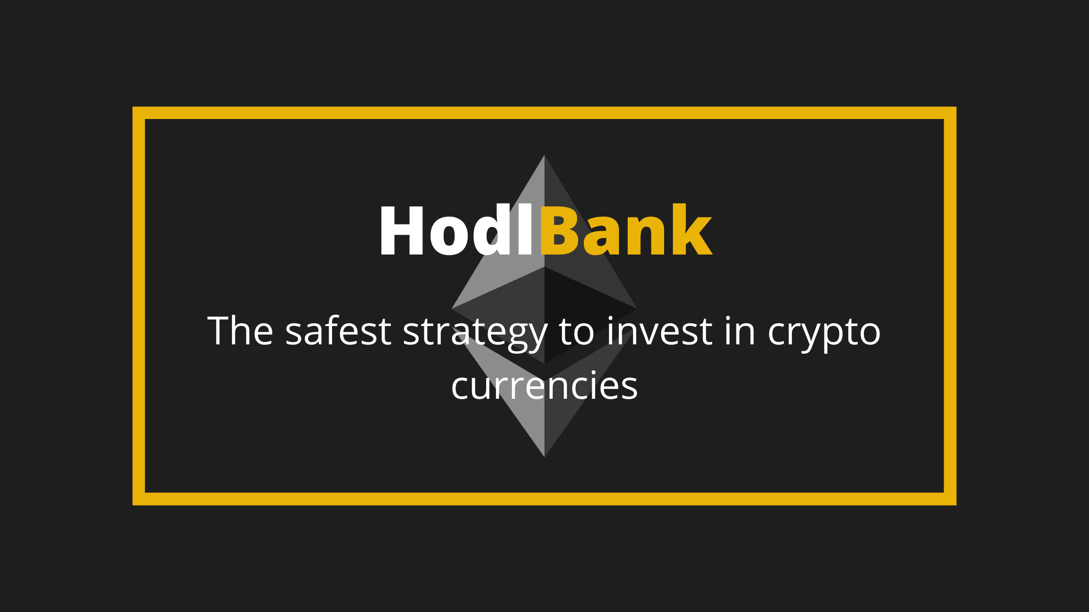 HodlBank: The safest strategy of crypto investments