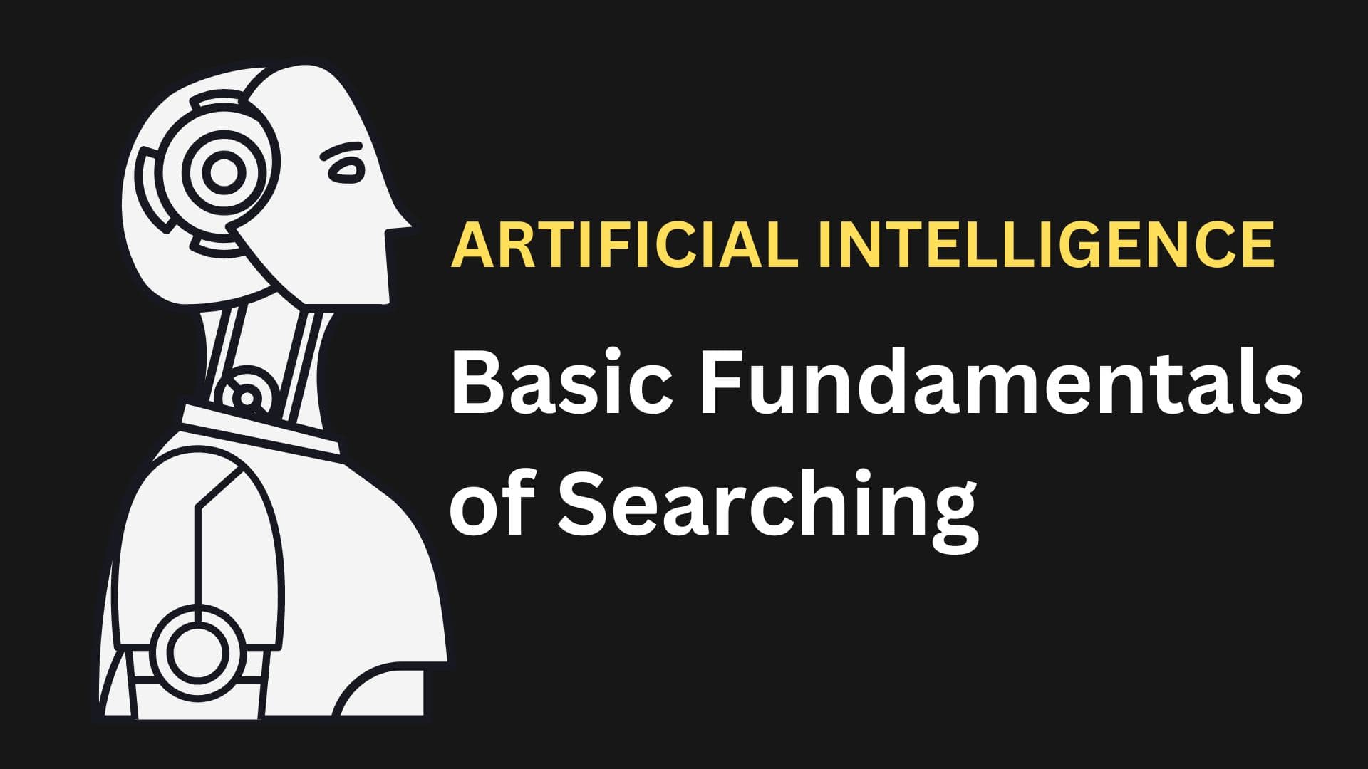 Terms and Basic Search Algorithms of Artificial Intelligence